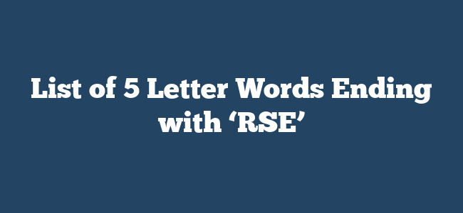 5 letter word with rse in it