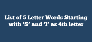 5 letter word starts with s 3rd letter is i